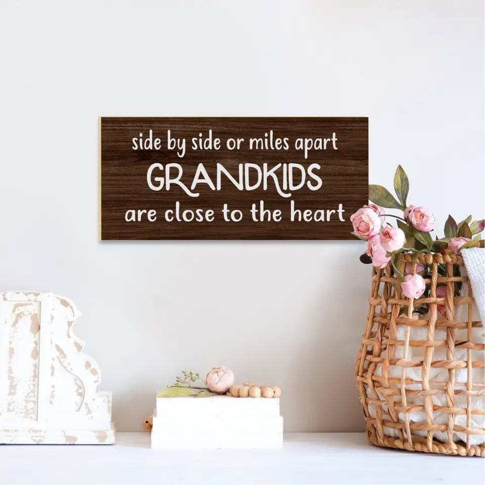Side by Side or Miles Apart Great Grandkids - Rectangle Wooden Sign - Gift For Grandparent