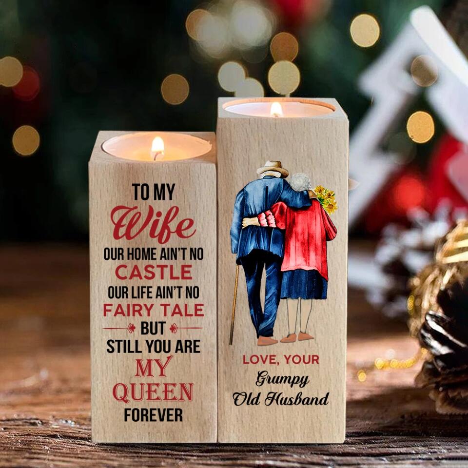 Personalized Valentine Gifts - Old Couple To My Wife Our Home Ain't No Castle Our Life Ain't No Fairy Tale Personalized Wood Candle Holder