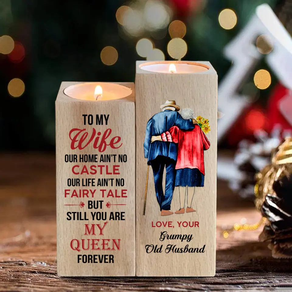 Personalized Valentine Gifts - Old Couple To My Wife Our Home Ain't No Castle Our Life Ain't No Fairy Tale Personalized Wood Candle Holder