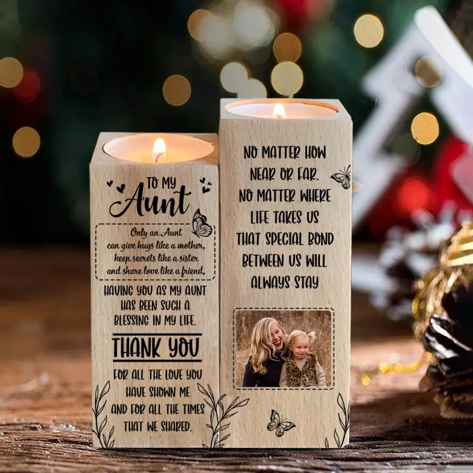 To My Aunt Only an Aunt Can Give Hugs Like a Mother Keep Secrets Like Sister and Share Love Like a Friend - Custom Photo - Wood Candle Holder - Thank You Gift for Aunt from Niece - Valentine Birthday Gifts - 212ICNNPCH402