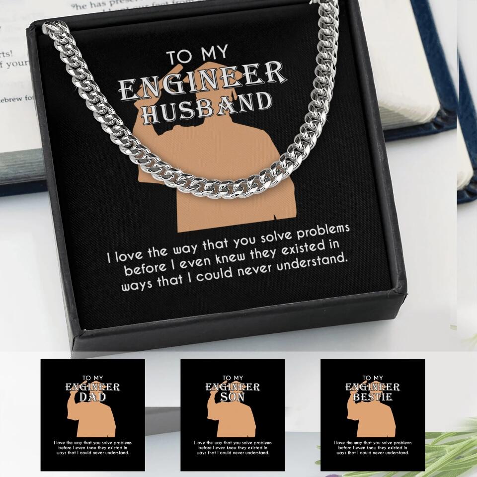 Personalized Valentine Gifts - To My Engineer Husband Dad Bestie Son Cuban Chain Personalized Men's Jewelry