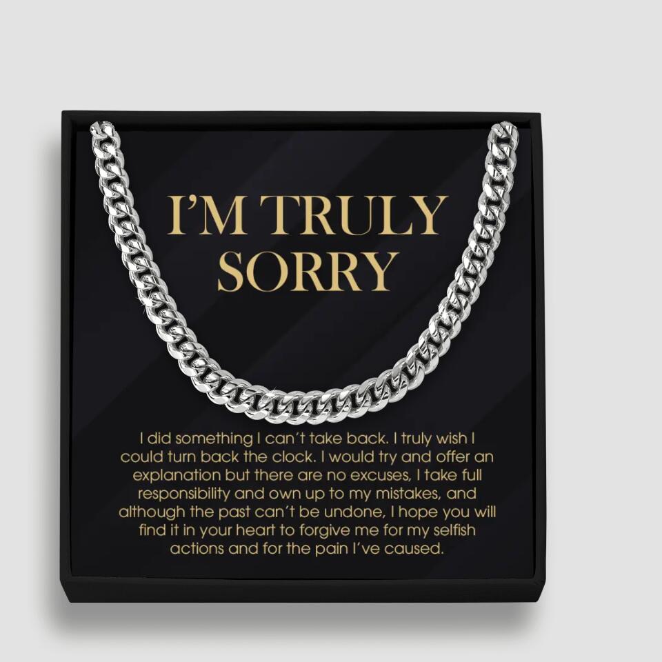 I'm Truly Sorry For Mistakes - Cuban Link Chain  - Sorry Gift For Him, Husband