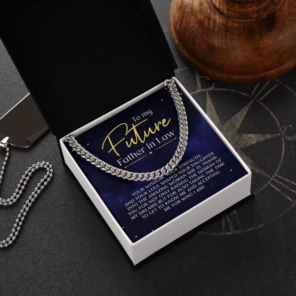 Your Wisdom, Your Strength And Your Love - Cuban Link Chain - Gift For Future Father In Law