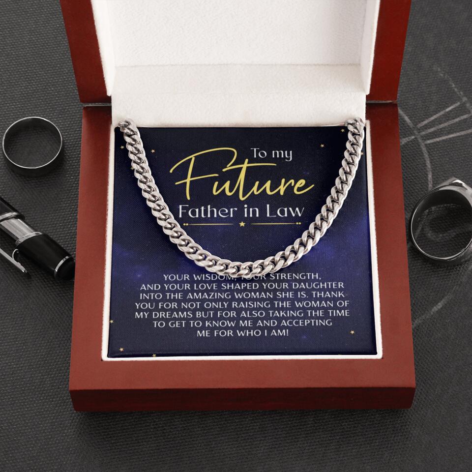 Your Wisdom, Your Strength And Your Love - Cuban Link Chain - Gift For Future Father In Law