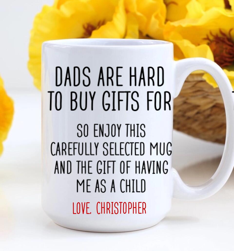 Personalized Valentine Gifts - Dads Are Hard To Buy Gifts For Mug - Personalized Mug