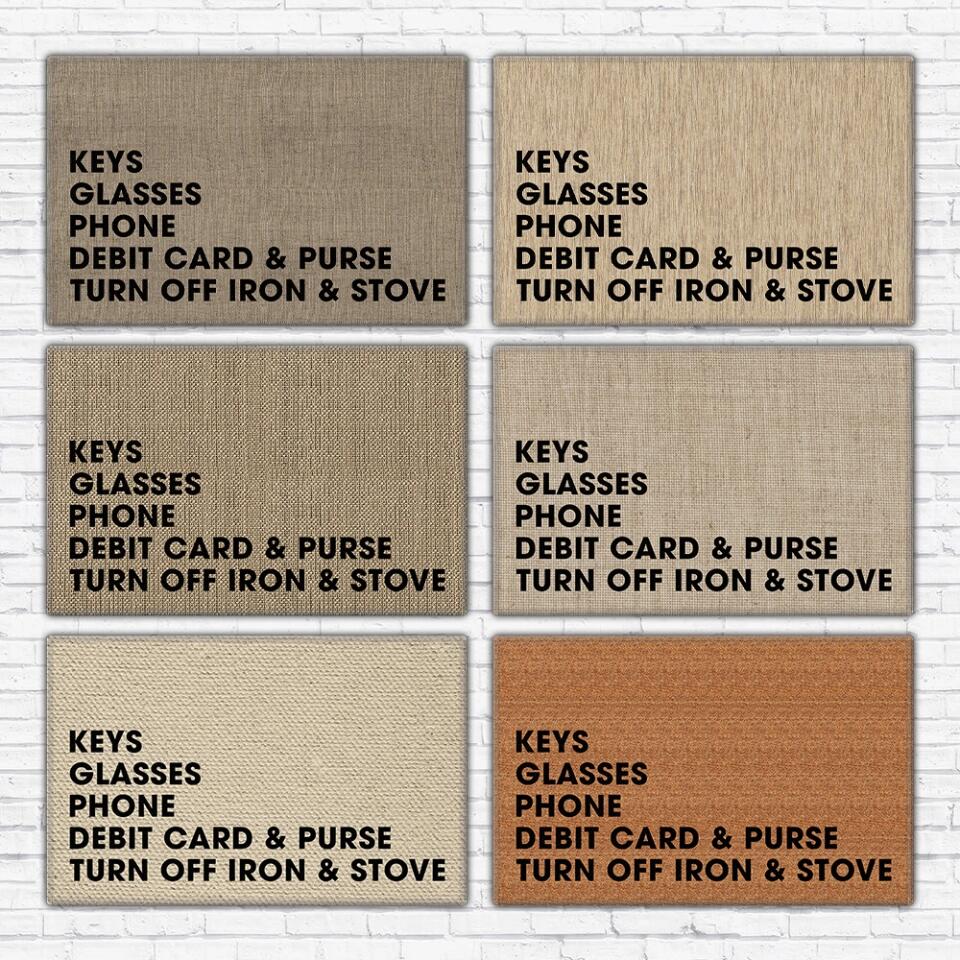 Keys Glasses Phone Debit Card And Purse - House Warming Present Idea - Custom Doormat - Funny Gift For Him/Her