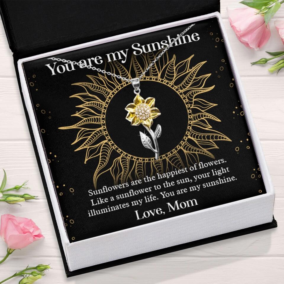 You Are My Sunshine, Sunflowers Are The Happiest of Flowers - Personalized Necklace - Post Surgery Gift for Her