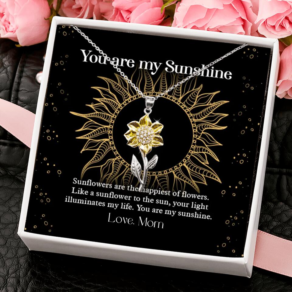 You Are My Sunshine, Sunflowers Are The Happiest of Flowers - Personalized Necklace - Post Surgery Gift for Her