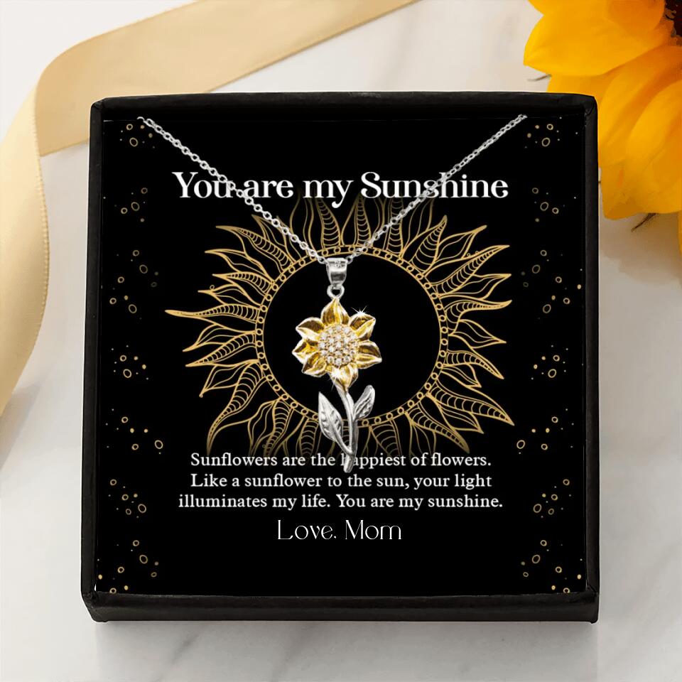 You Are My Sunshine, Sunflowers Are The Happiest of Flowers - Personalized Necklace - Post Surgery Gift for Her