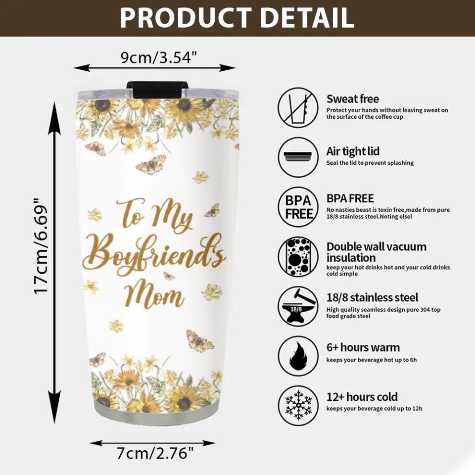 To My Boyfriend's Mom Thank You for Opening Your Arms To Me - Stainless Steel Tumbler - Gift For Boyfriend's Mom