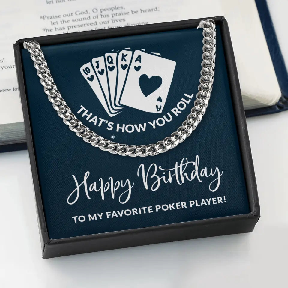 That&#39;s How You Roll - Happy Birthday to My Favorite Poker Player - Cuban Chain - Men&#39;s Jewelry - Gift for Bff - for Poker Lover - for Board Game Lovers - 212ICNNPJE418