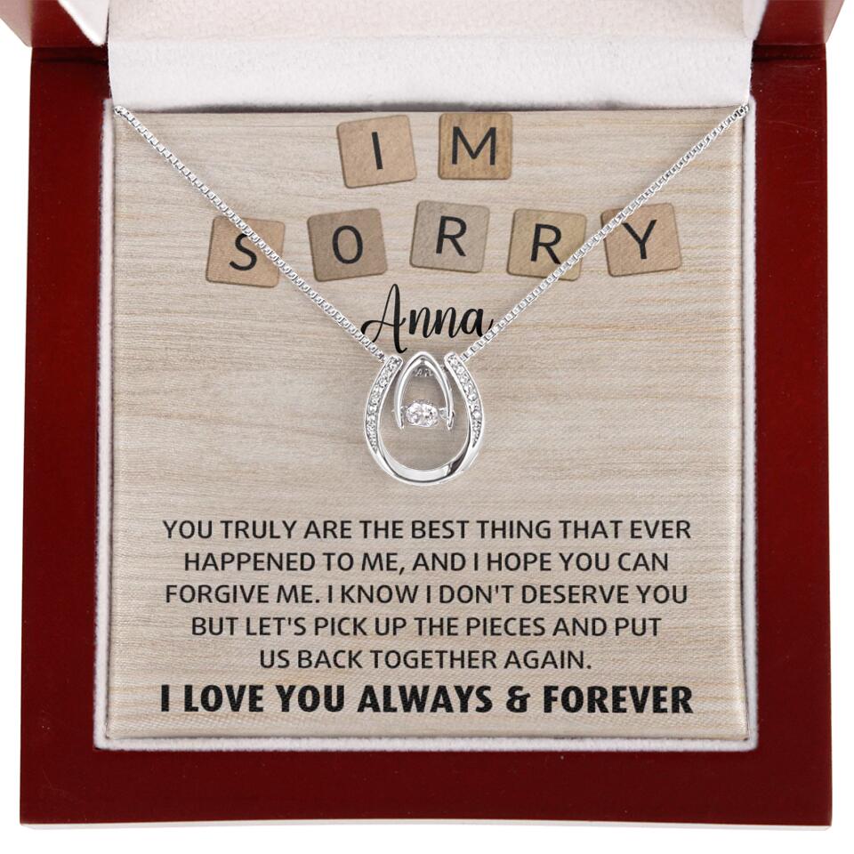 I'm Sorry You Truly Are the Best Thing That Ever Happened to Me - Personalized Necklace