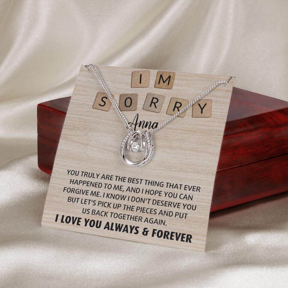 I'm Sorry You Truly Are the Best Thing That Ever Happened to Me - Personalized Necklace