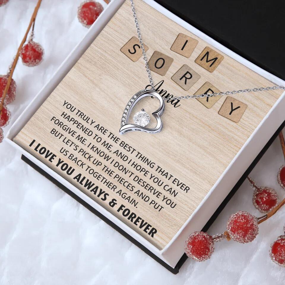I'm Sorry You Truly Are the Best Thing That Ever Happened to Me - Personalized Necklace