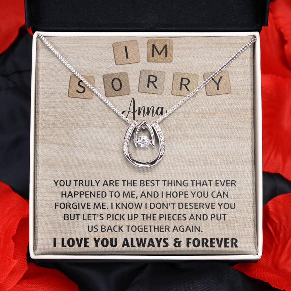 I'm Sorry You Truly Are the Best Thing That Ever Happened to Me - Personalized Necklace