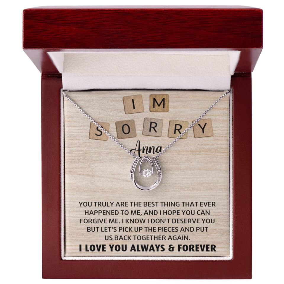 I'm Sorry You Truly Are the Best Thing That Ever Happened to Me - Personalized Necklace