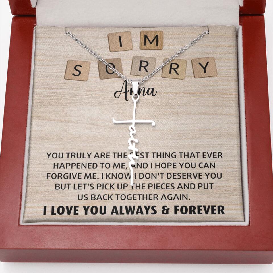 I'm Sorry You Truly Are the Best Thing That Ever Happened to Me - Personalized Necklace