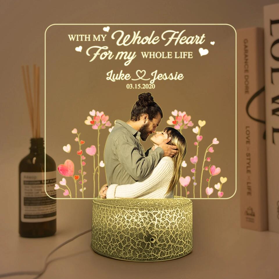 Personalized Valentine Gifts - With My Whole Heart For My Whole Life - Personalized Printed Night Light - Valentine Gift for Couple
