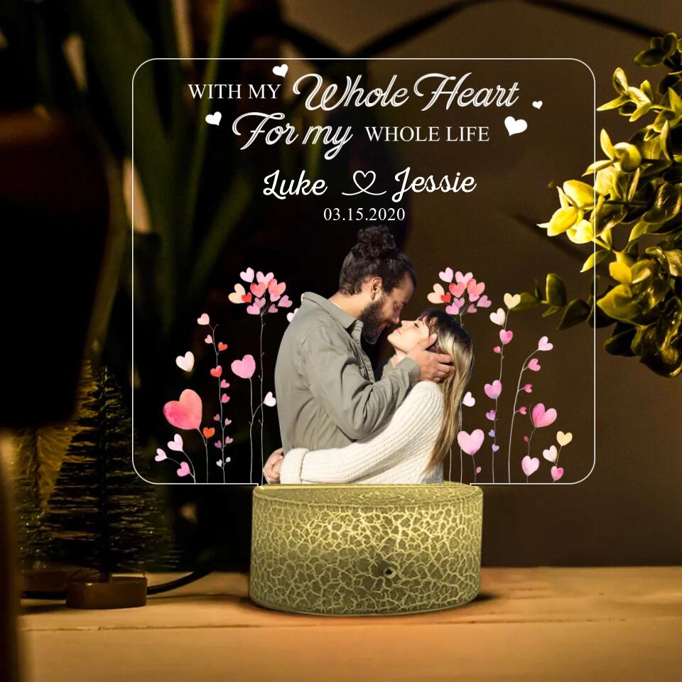 With My Whole Heart For My Whole Life - Personalized Printed Night Light - Valentine Gift for Couple