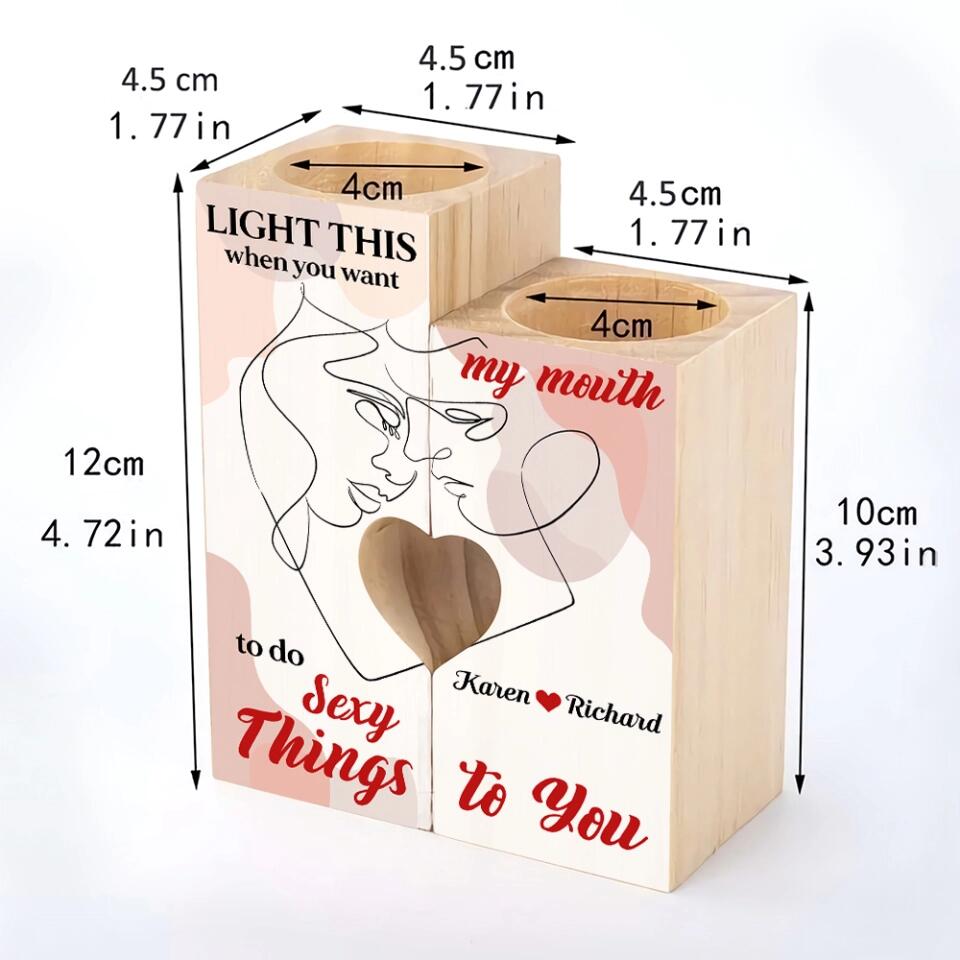 Personalized Valentine Gifts - Light This When You Want My Mouth To Do Sexy Things To You - Personalized Canlde Holder