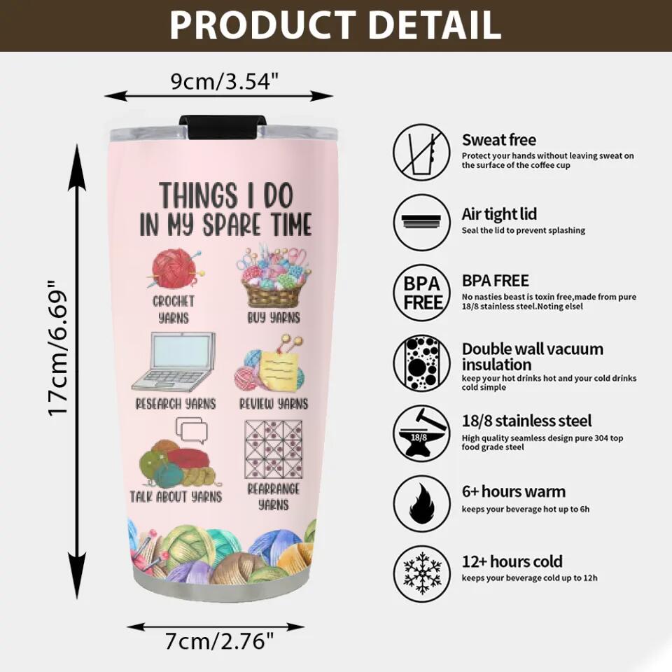 Crocheting Yarns, Things I Do in My Spare Time - Personalized Tumbler - Birthday Gift for Crocheter