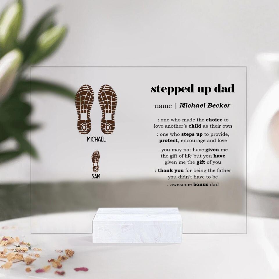Stepped Up Dad Awesome Bonus Dad - Personalized Acrylic Plaque - Best Meaningful Gift For Step Dad For Dad On Anniversary - 212IHNBNAP962