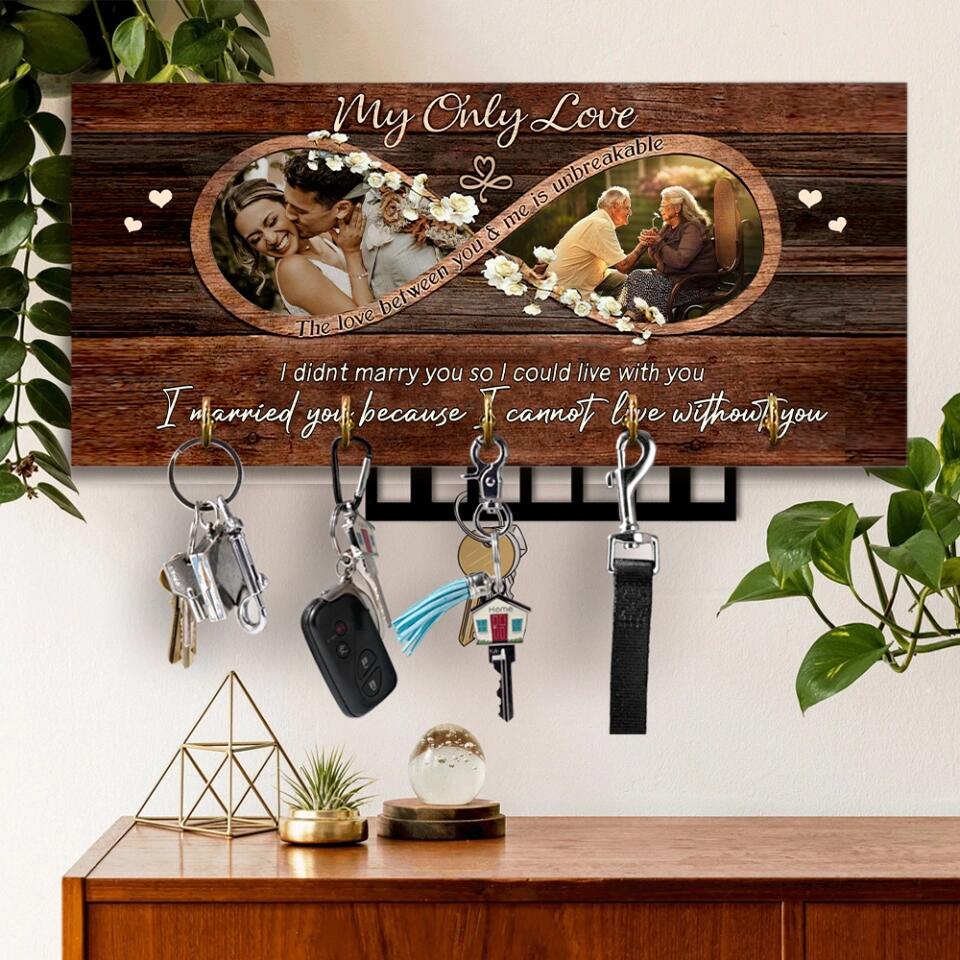 My Only Love The Love Between You And Me Is Unbreakable - Personalized Key Holder - 1 Year Anniversary Gift For Wife
