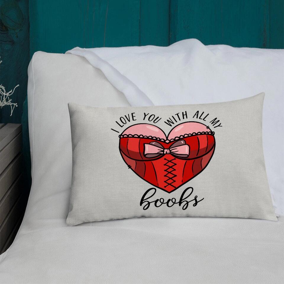 Personalized Valentine Gifts - I Love You With All My Boobs I'm Nuts About You Rectangle Pillow Funny Gift For Couple