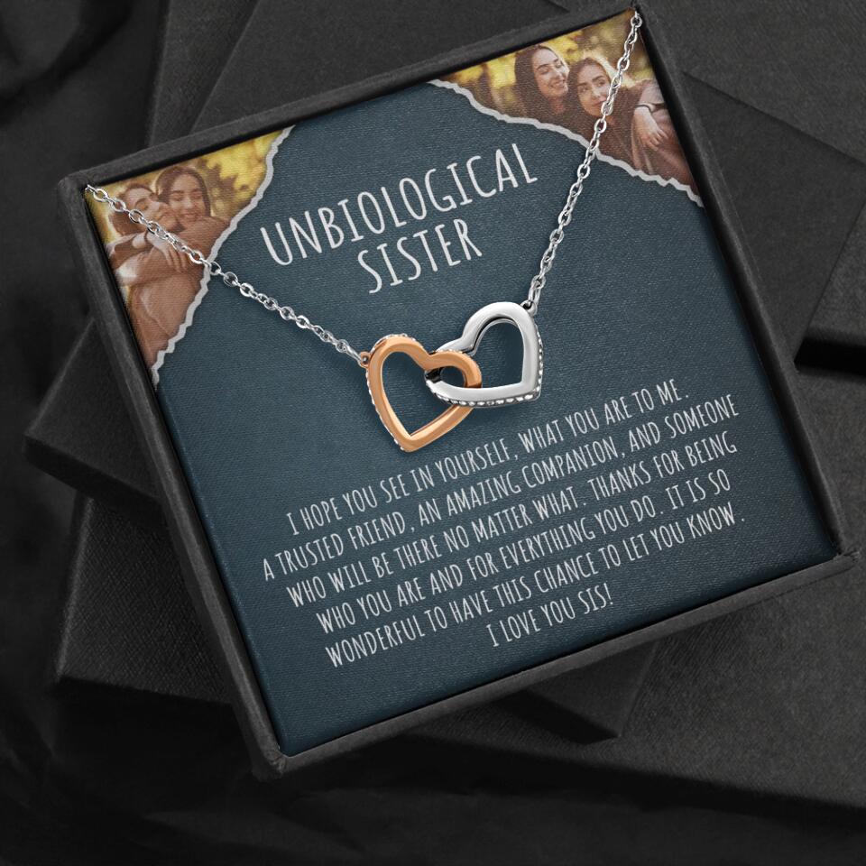 To My Unbiological Sister, I Hope You See In Yourself - Personalized Necklace - Gift For Sister or Friend