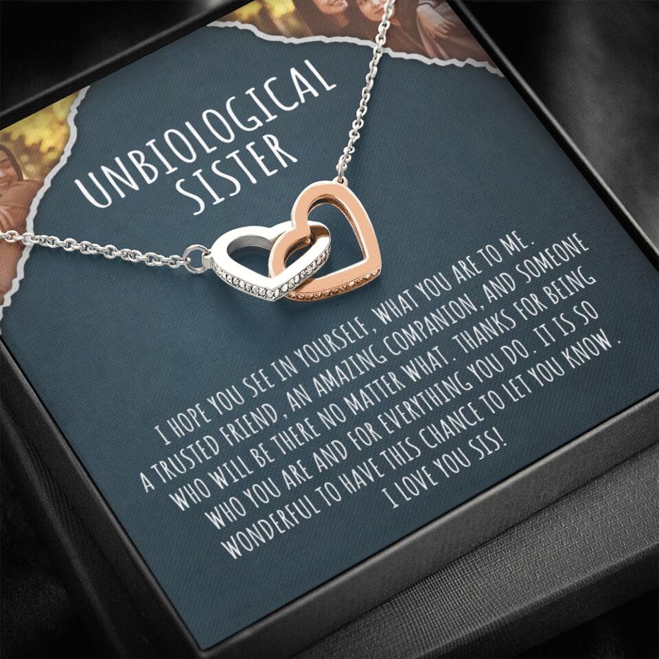 To My Unbiological Sister, I Hope You See In Yourself - Personalized Necklace - Gift For Sister or Friend