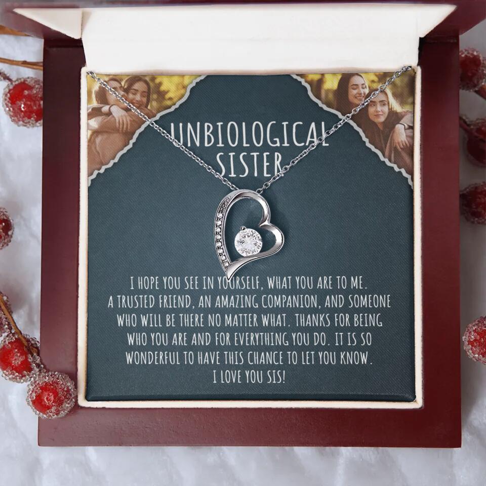 To My Unbiological Sister, I Hope You See In Yourself - Personalized Necklace - Gift For Sister or Friend
