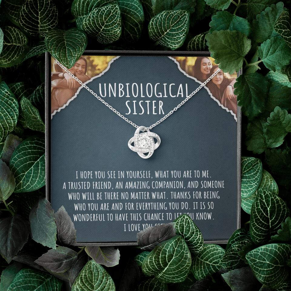To My Unbiological Sister, I Hope You See In Yourself - Personalized Necklace - Gift For Sister or Friend