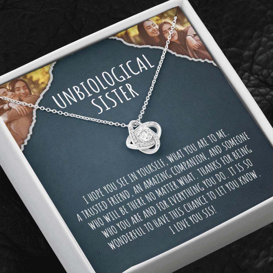 To My Unbiological Sister, I Hope You See In Yourself - Personalized Necklace - Gift For Sister or Friend