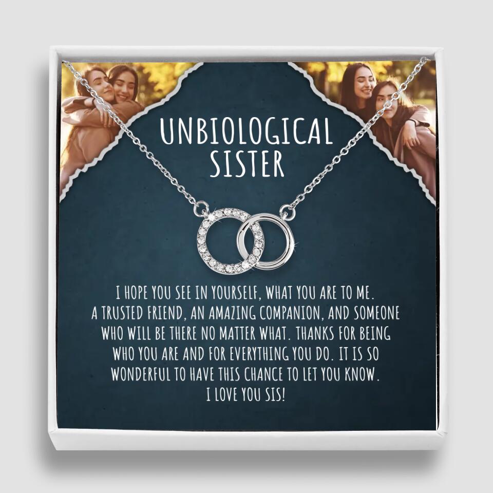 To My Unbiological Sister, I Hope You See In Yourself - Personalized Necklace - Gift For Sister or Friend