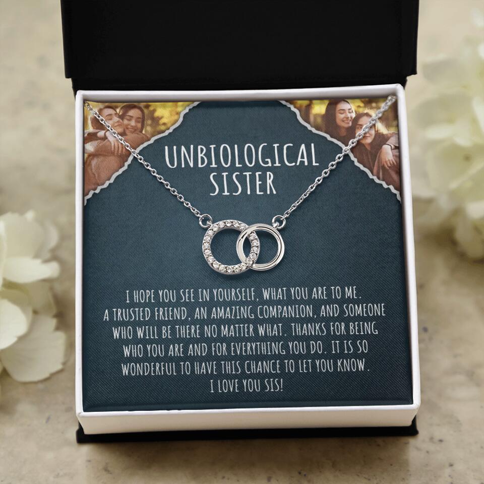 To My Unbiological Sister, I Hope You See In Yourself - Personalized Necklace - Gift For Sister or Friend