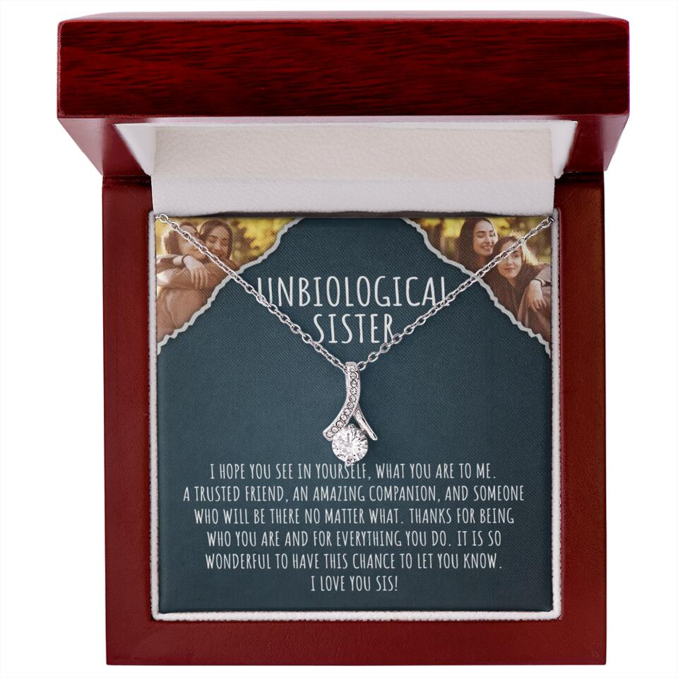 To My Unbiological Sister, I Hope You See In Yourself - Personalized Necklace - Gift For Sister or Friend