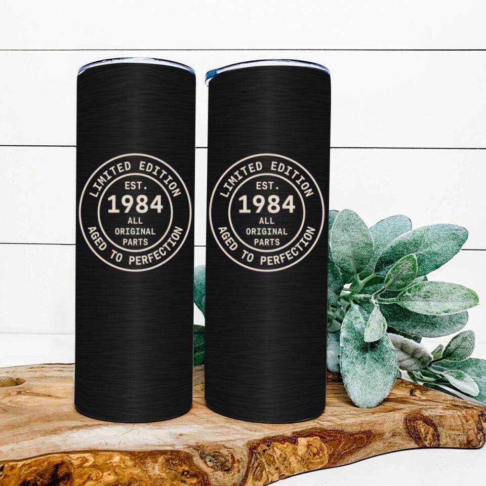 Limited Edition Aged to Perfection Custom Tumbler Birthday Gift For Men
