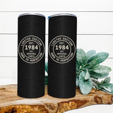 Limited Edition Aged to Perfection - Personalized Year of Birth - Custom Tumbler - 20oz Skinny Tumbler - Birthday Gift for Dad Husband Grandpa Papa - Men's Gift - Classic Style Drinkware - 301ICNNPTU0030