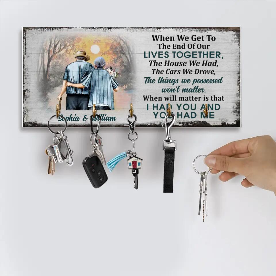 Personalized Valentine Gifts - When We Get To The End Of Our Lives Together - Personalized Key Holder