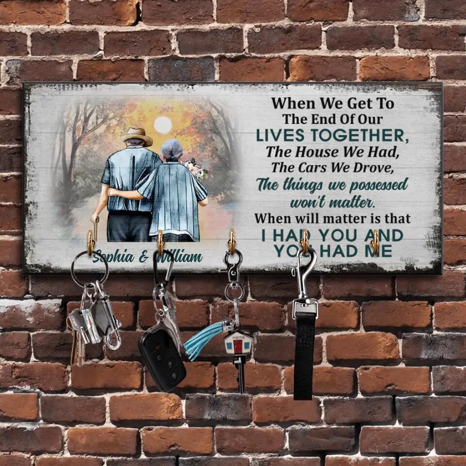 Personalized Valentine Gifts - When We Get To The End Of Our Lives Together - Personalized Key Holder