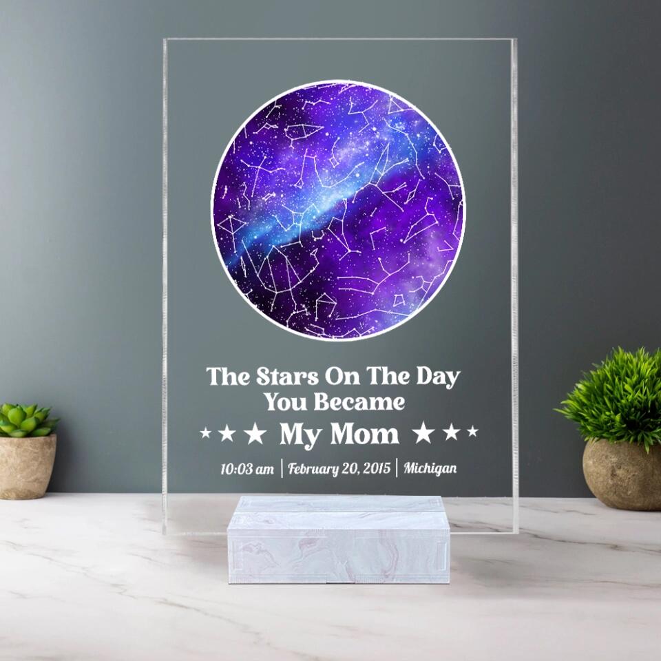 Star Map The Stars on The Day You Became My Mom Dad Grandma Grandpa Uncle Aunt Personalized Acrylic Plaque