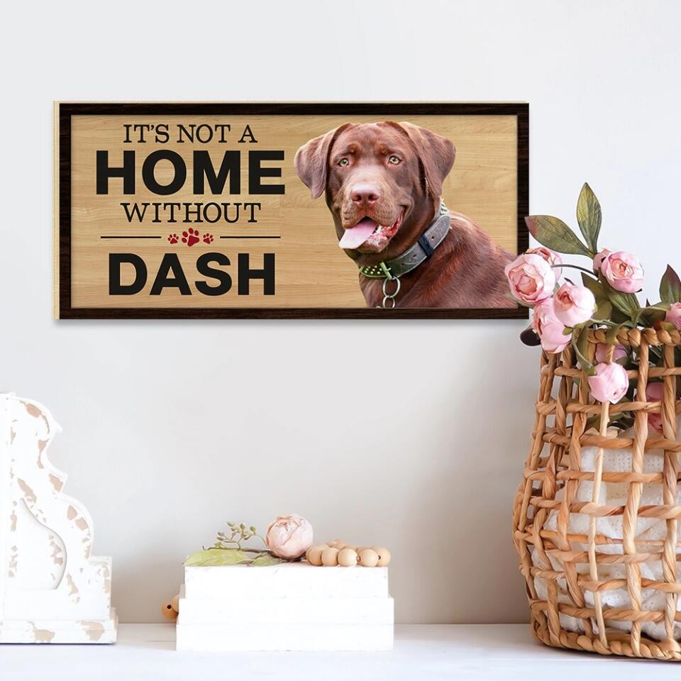 It's Not A Home Without A Dog - Personalized Key Holder Wooden Sign - Gift For Dog Lovers