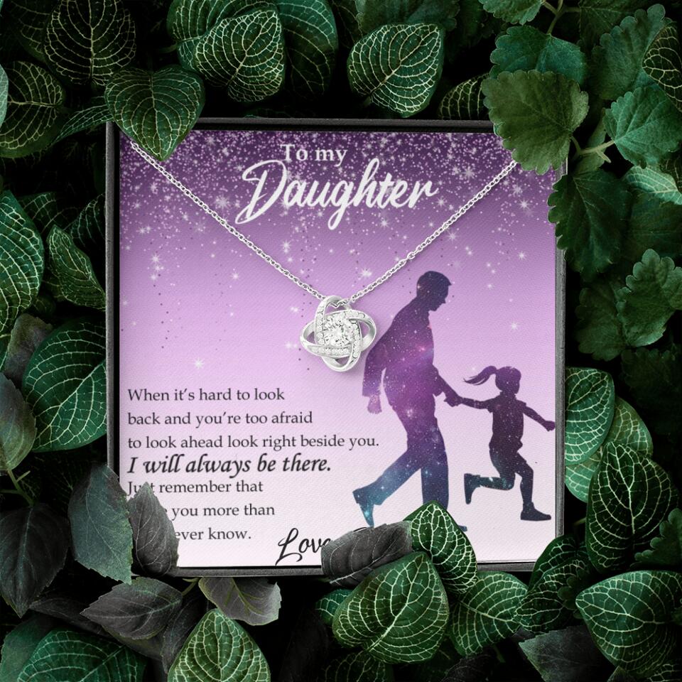 To My Daughter I Will Always Be These Personalized Necklace