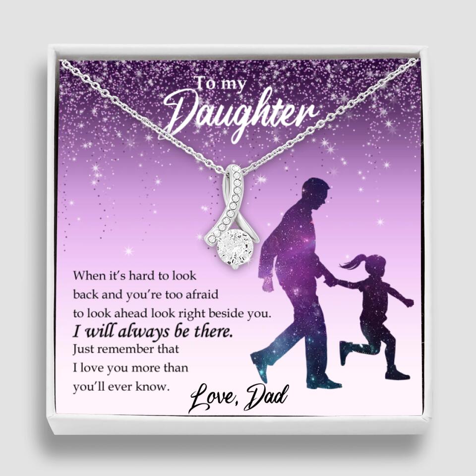 To My Daughter I Will Always Be These Personalized Necklace