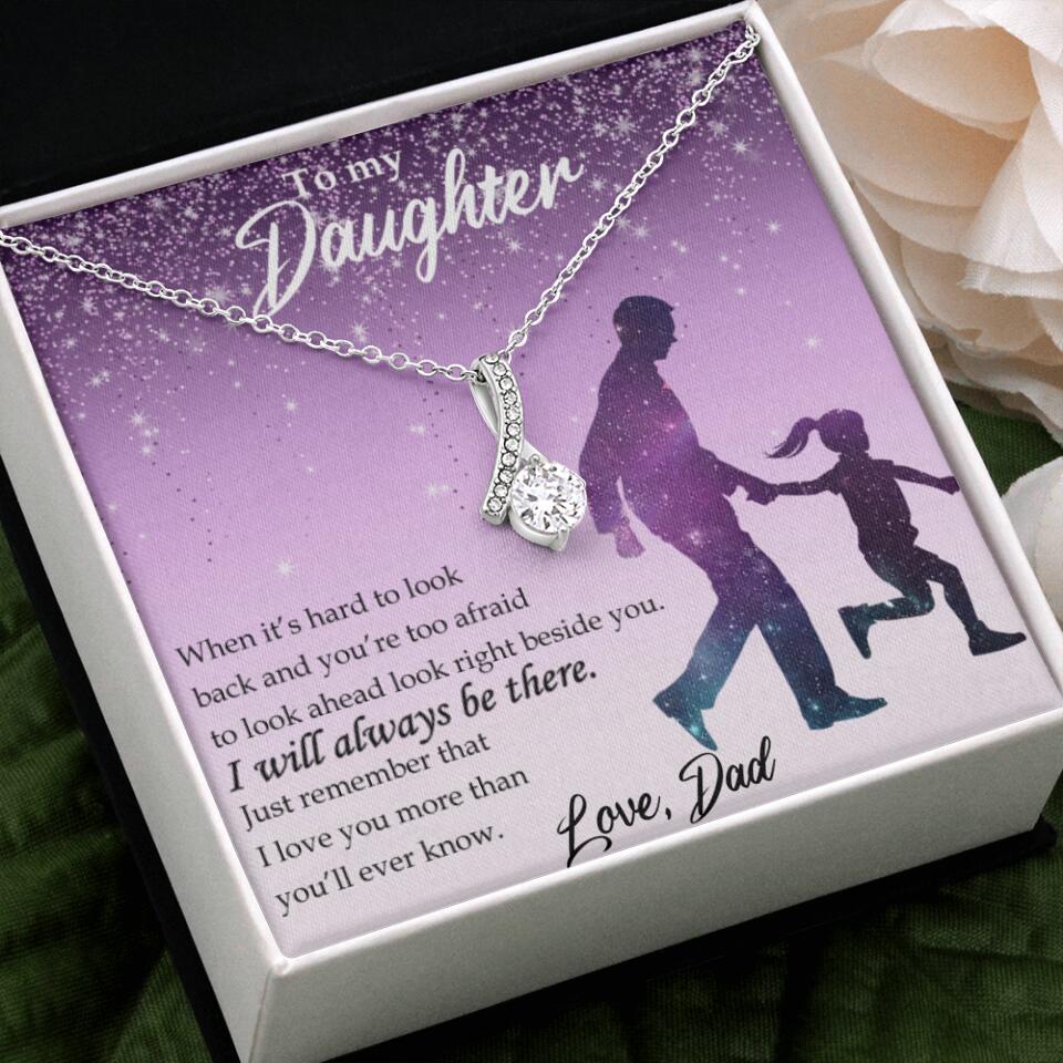 To My Daughter I Will Always Be These Personalized Necklace