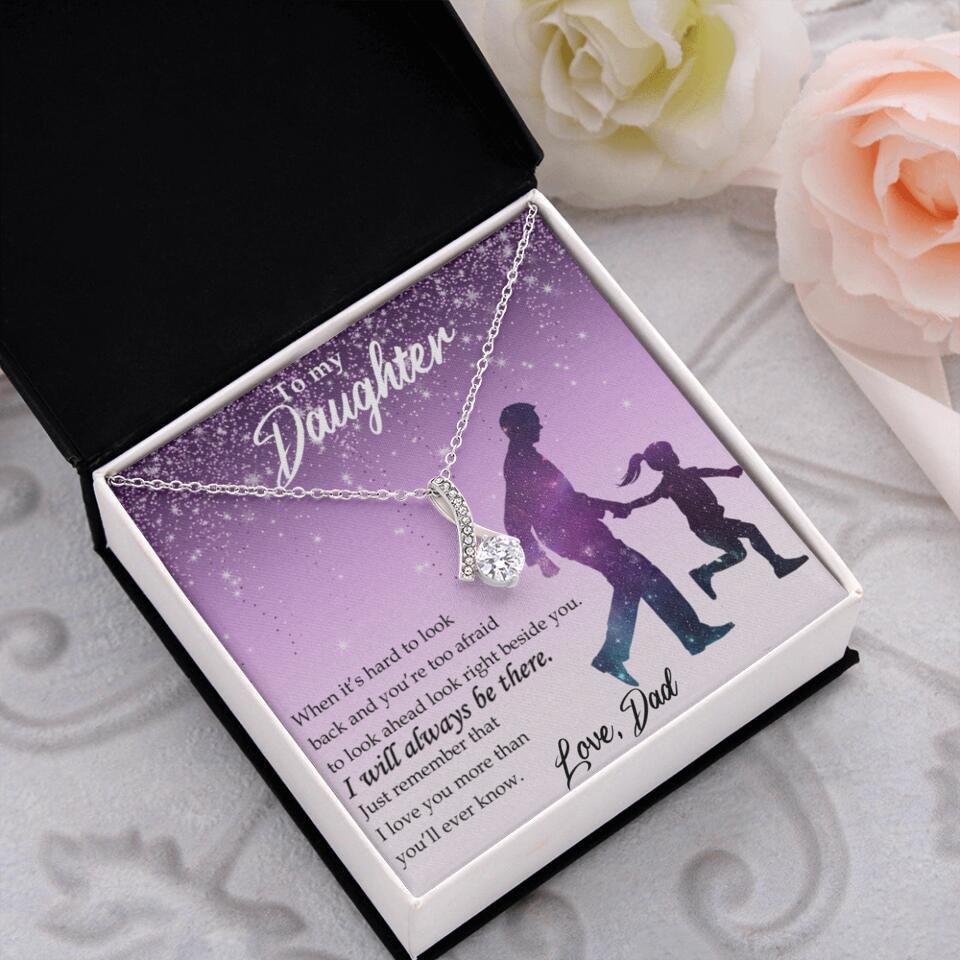 To My Daughter I Will Always Be These Personalized Necklace