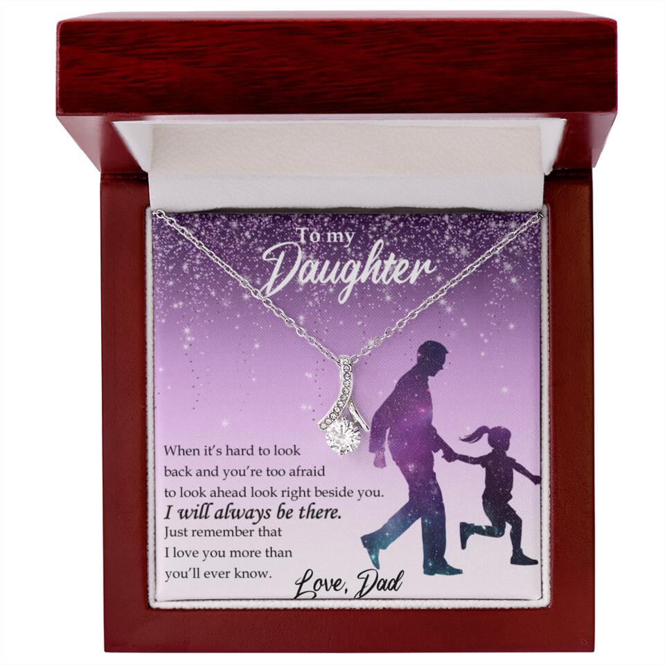 To My Daughter I Will Always Be These Personalized Necklace