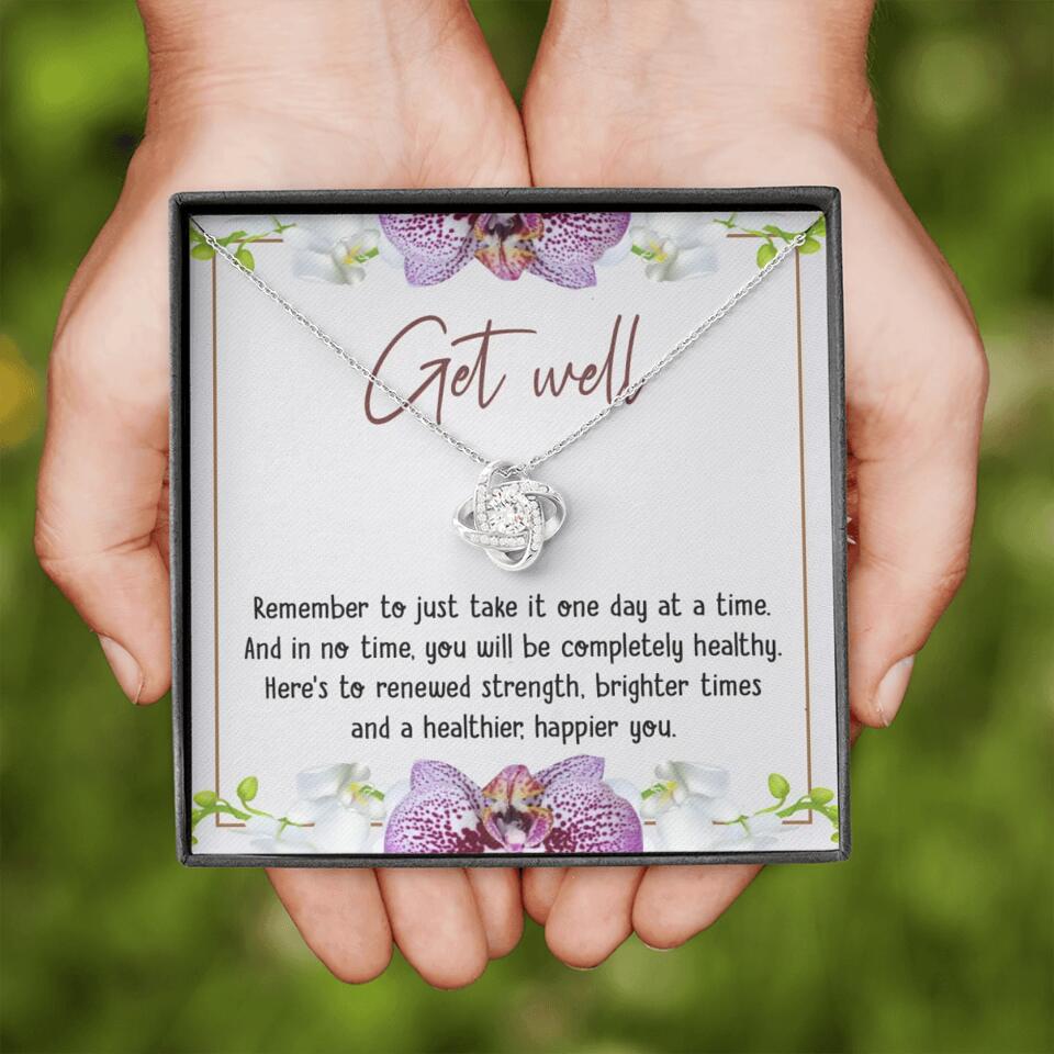 Get Well, Remember To Just Take It One Day At A Time - Love Knot Necklaces - Get Well Surgery Gift