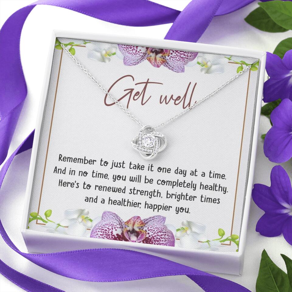 Get Well, Remember To Just Take It One Day At A Time - Love Knot Necklaces - Get Well Surgery Gift