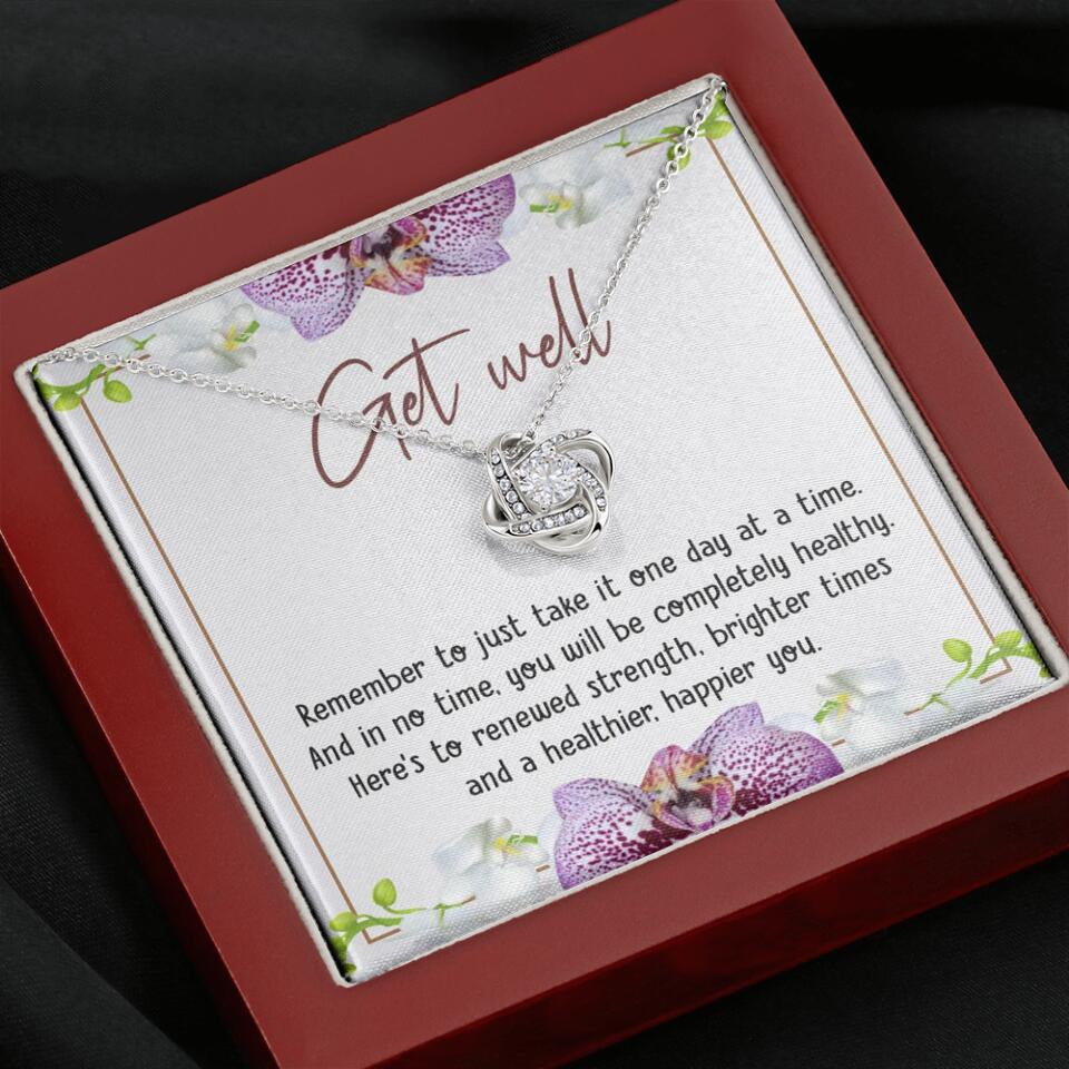 Get Well, Remember To Just Take It One Day At A Time - Love Knot Necklaces - Get Well Surgery Gift